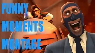 TF2 - Funny Moments Montage