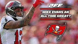 How Does Mike Evans Stack Up Against the All Time Great Wide Receivers? | PFF