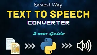 Text-to-Speech Converter in 2 Minutes | Quick Tutorial | Python