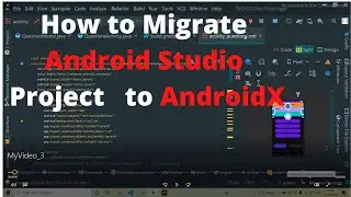 How to Migrate  our Android Studio Project to AndroidX   for beginners very easily