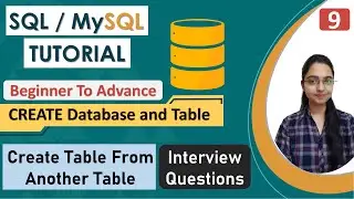 9- CREATE Command in SQL | Create Database & Table | Interview Questions | SHOW, USE & DESC Commands