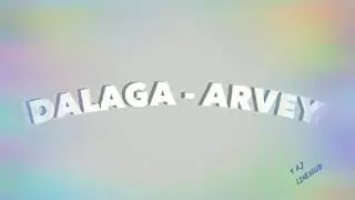 DALAGA by Arvey - lyrics video