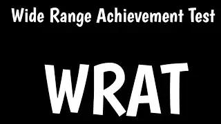 Wide Range Achievement Test | WRAT-4 | WRAT-5 |