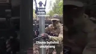 RAMZAN KADIROVNI ODAMLARI YANA UKRAINADA TAYORGARLIK