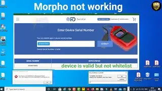 Morpho device Registration failed press ok to retry | device is valid but not whitelisted | morpho