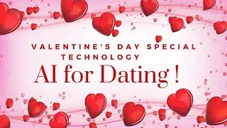 AI for Dating | Valentine's Day Special  |   ChatGPT in Tinder