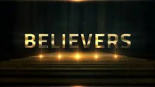 BELIEVERS TEXT 4K VIDEO BACKGROUND | Free stock Footage | Royalty free Footage