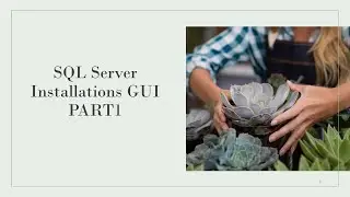 DAY#11: SQL Server Installations GUI PART1