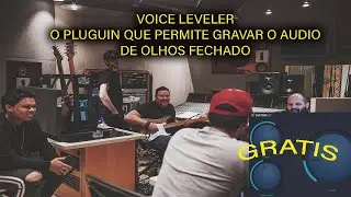 Voice Leveler - O plugin indispensável para a captação de vocais e instrumentos (Grátis)