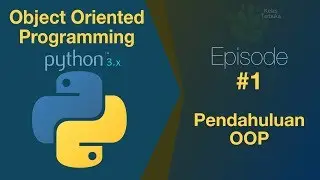 Belajar Python OOP #01 - Pendahuluan Object Oriented Programming