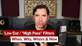 How and When to Use Low Cut Filters