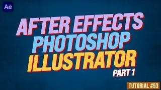 After Effects & Photoshop & Illustrator | Adobe After Effects Tutorial