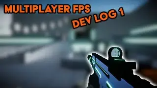 The start of my DREAM Multiplayer FPS | DevLog 1[ Unity]