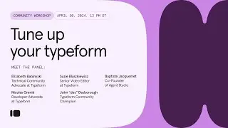 Tune up your typeform - April 30th 2024 | Typeform Workshop