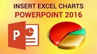 How to Insert Excel Charts and Spreadsheets in PowerPoint 2016