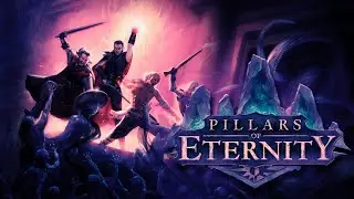 [5] - Позолоченная Долина : Pillars of Eternity