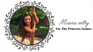 Moana Audition for The Princess Games