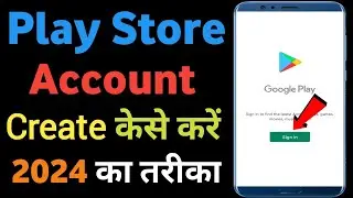 Play store account kaise khole | Play store par id kaise banaye 2024