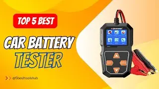 Top 5 Best Car Battery Tester In 2024