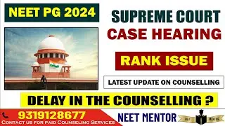 NEET PG 2024 ll Supreme Court Case Hearing Update for Rank Discrepancies ll Latest Updates