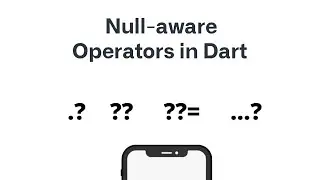 Null Aware Operators in Dart | Flutter Null Safety (?., ??, ??=)