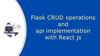 Flask CRUD operations and api implementation with React js