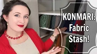 Konmari Method: Decluttering My Fabric Stash