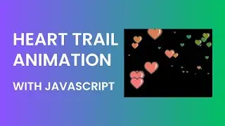 Create Heart Trail Animation Using Javascript