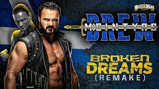 Drew McIntyre "BROKEN DREAMS" Remake Theme Song (Wwe MusicalMania)