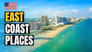 Top 10 Best Places to Visit on the East Coast of USA