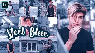 Steel Blue Preset | Lightroom Mobile Preset Tutorials Free DNG | Lightroom Presets