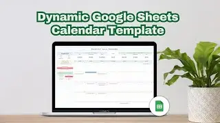 Make Your Own Dynamic Calendar In Google Sheets: Step-by-Step Tutorial