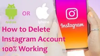 How to Delete Instagram Account | Delete Instagram Account 100% Working