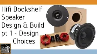 Hifi Bookshelf Speaker Design & Build - pt. 1 | Design Choices