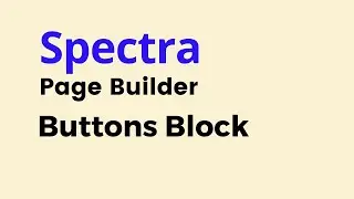 Spectra - How to Use Buttons Block in WordPress