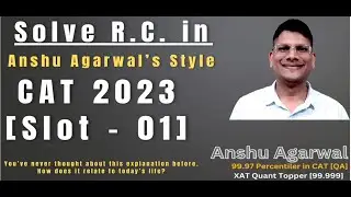 CAT 2023 Reading Comprehension Slot 01  | CAT 2023 RC in Anshu Agarwal's Style