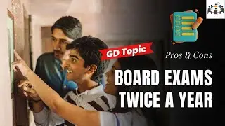 Board Exam Twice A Year | Group Discussion Topics With Answers | GD Ideas