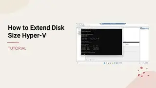 Complete Tutorial How to Extend Disk Size Hyper-V