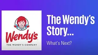 The Wendy’s Story: What does the future hold for Wendy’s?