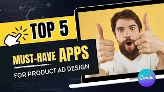 Top 5 Useful Apps for Product Design in Canva