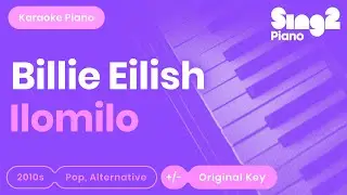 Billie Eilish - ilomilo (Piano Karaoke)