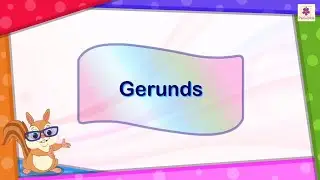 Gerunds | English Grammar & Composition Grade 5 | Periwinkle