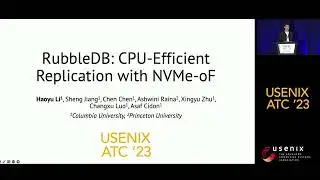 USENIX ATC 23 - RubbleDB: CPU-Efficient Replication with NVMe-oF