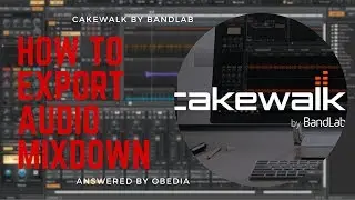 How to Export Audio From Cakewalk by BandLab