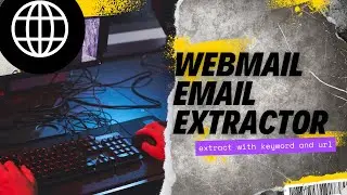 How to Extract Unlimited Emails With Keyword - Web Email Extractor