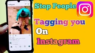 How to Stop People from Tagging you on instagram