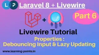 Livewire Debouncing Input & Lazy Updating | Livewire Tutorial | Learning Points