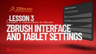 ZBrush Interface and Tablet Settings | Lesson 3 | Chapter 1 | Zbrush 2021.5 Essentials Training