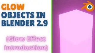 Glow Objects in Blender 2.9