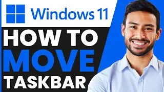 How To Move Taskbar Windows 11 (Quick & Easy)